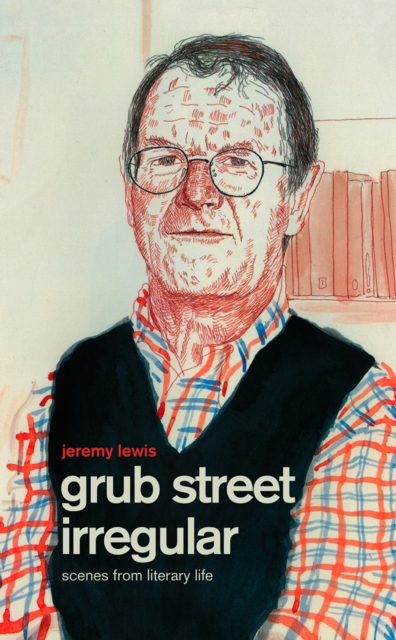 Grub Street Irregular : Scenes from Literary Life, EPUB eBook