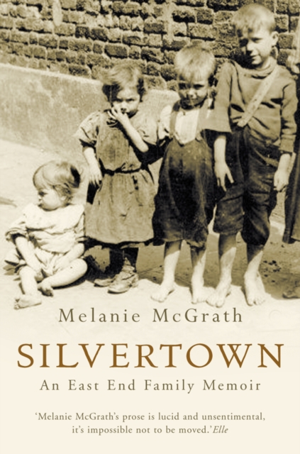 Silvertown : An East End Family Memoir, EPUB eBook