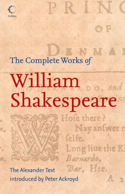 The Complete Works of William Shakespeare : The Alexander Text, EPUB eBook