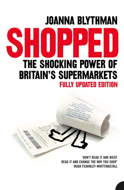 Shopped : The Shocking Power of British Supermarkets, EPUB eBook