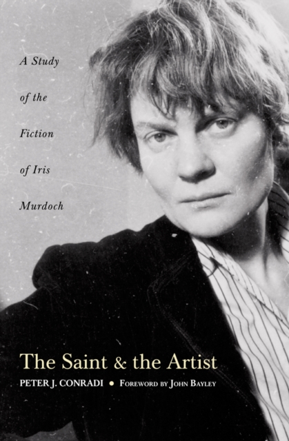 The Saint and Artist : A Study of the Fiction of Iris Murdoch, EPUB eBook