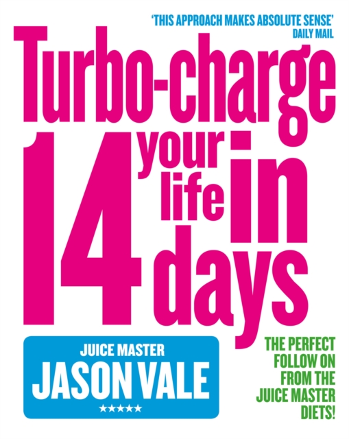The Juice Master : Turbo-charge Your Life in 14 Days, EPUB eBook