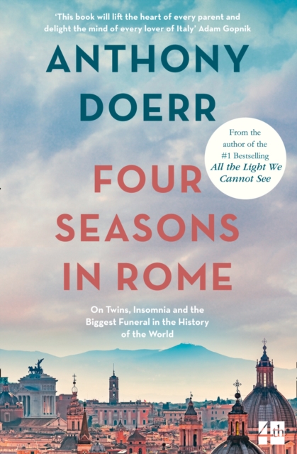 Four Seasons in Rome : On Twins, Insomnia and the Biggest Funeral in the History of the World, EPUB eBook