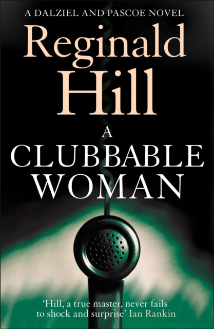 A Clubbable Woman (Dalziel & Pascoe, Book 1), EPUB eBook