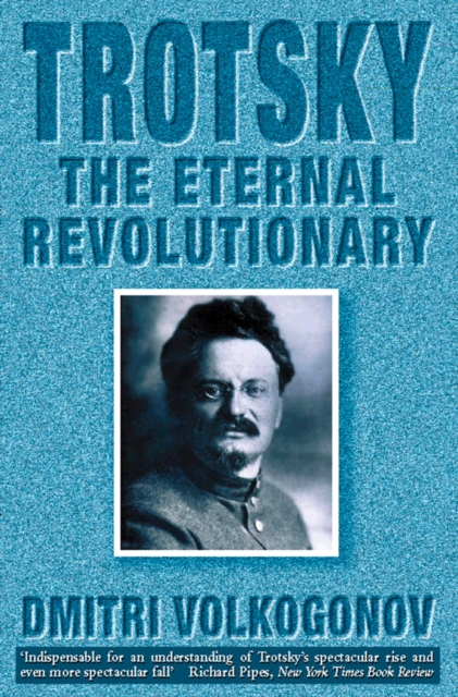 Trotsky : The Eternal Revolutionary (Text Only), EPUB eBook