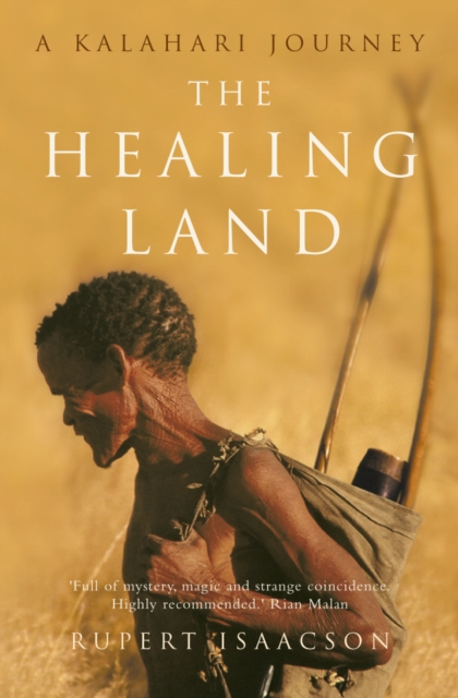 The Healing Land : A Kalahari Journey, EPUB eBook