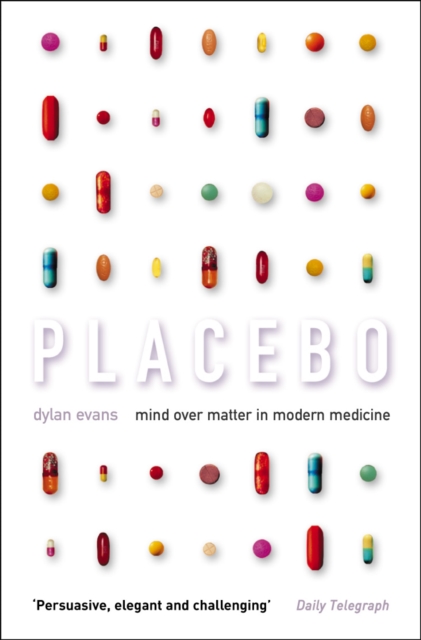 Placebo : Mind over Matter in Modern Medicine, EPUB eBook