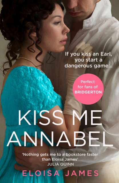 Kiss Me Annabel Eloisa James 9780007396054 Telegraph Bookshop