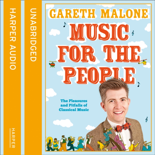 Music for the People: The Pleasures and Pitfalls of Classical Music, eAudiobook MP3 eaudioBook