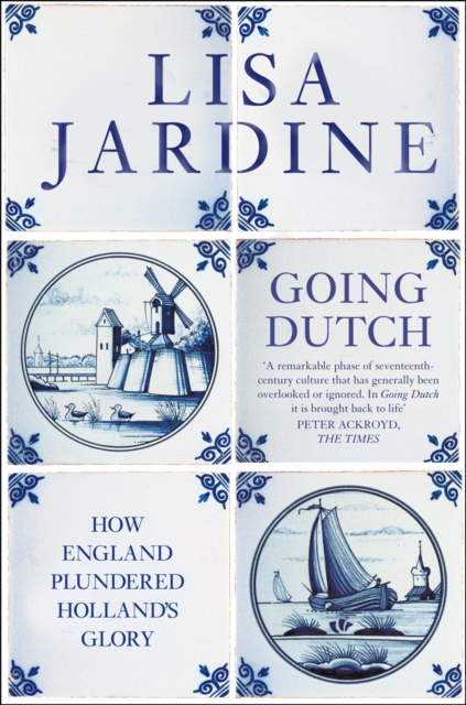 Going Dutch : How England Plundered Holland’s Glory (Text Only), EPUB eBook