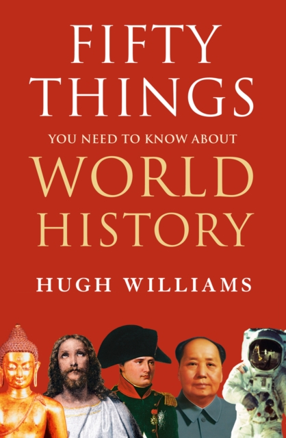 Fifty Things You Need to Know About World History, EPUB eBook