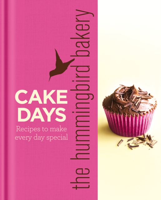 The Hummingbird Bakery Cake Days : Recipes to make every day special, EPUB eBook