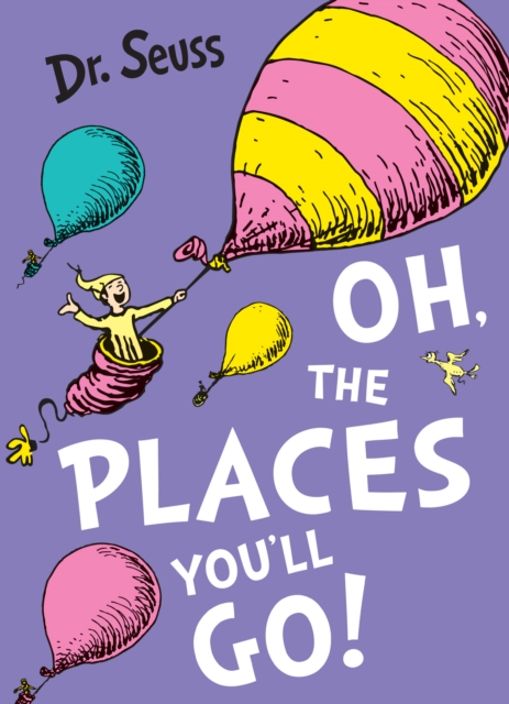 Oh, The Places You'll Go!, Paperback / softback Book