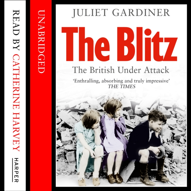 The Blitz : The British Under Attack, eAudiobook MP3 eaudioBook