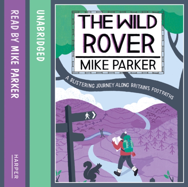 The Wild Rover : A Blistering Journey Along Britain’s Footpaths, eAudiobook MP3 eaudioBook