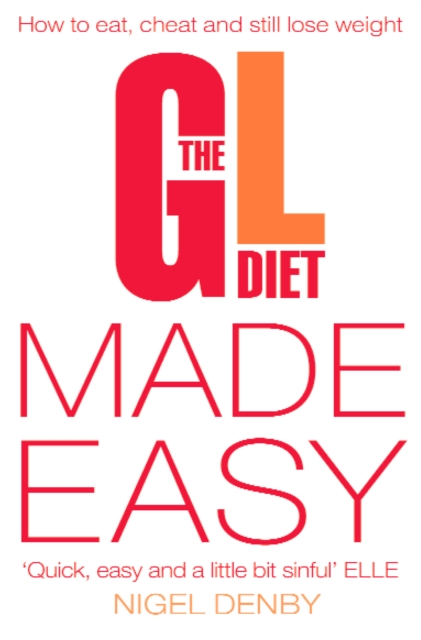 The GL Diet Made Easy : How to Eat, Cheat and Still Lose Weight, EPUB eBook