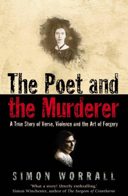 The Poet and the Murderer : A True Story of Verse, Violence and the Art of Forgery (Text Only), EPUB eBook