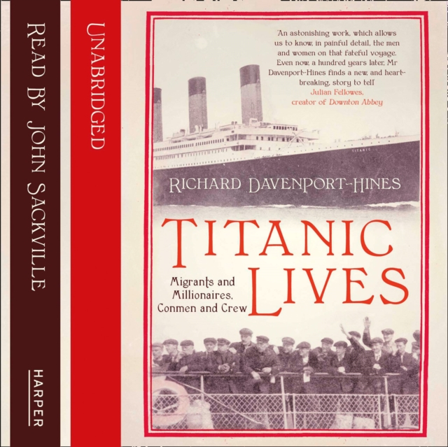 Titanic Lives : Migrants and Millionaires, Conmen and Crew, eAudiobook MP3 eaudioBook