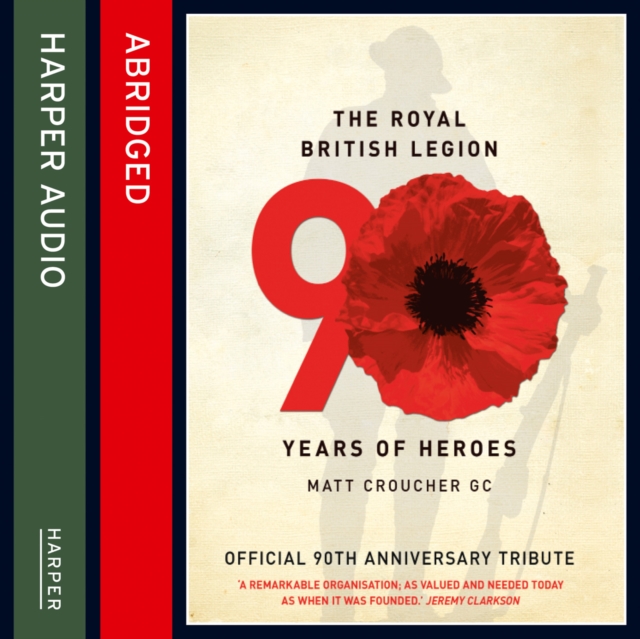 The Royal British Legion : 90 Years of Heroes, eAudiobook MP3 eaudioBook