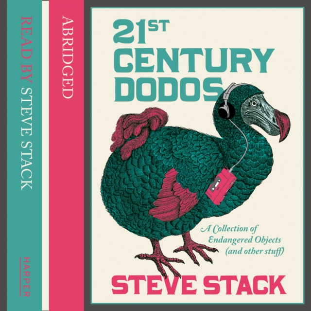 21st Century Dodos : A Collection of Endangered Objects (and Other Stuff), eAudiobook MP3 eaudioBook