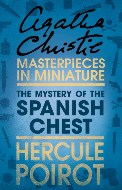 The Mystery of the Spanish Chest : A Hercule Poirot Short Story, EPUB eBook