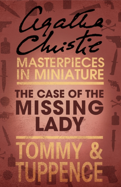 The Case of the Missing Lady : An Agatha Christie Short Story, EPUB eBook