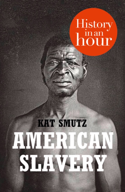 American Slavery: History in an Hour, EPUB eBook