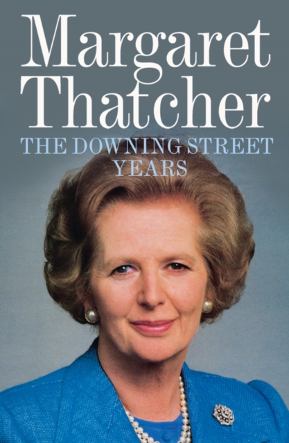 The Downing Street Years, Paperback / softback Book