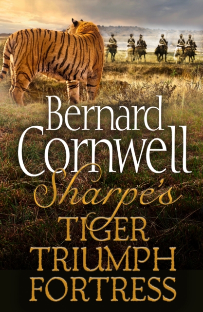 Sharpe 3-Book Collection 1 : Sharpe’S Tiger, Sharpe’s Triumph, Sharpe’s Fortress, EPUB eBook