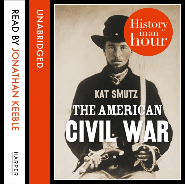 The American Civil War: History in an Hour, eAudiobook MP3 eaudioBook