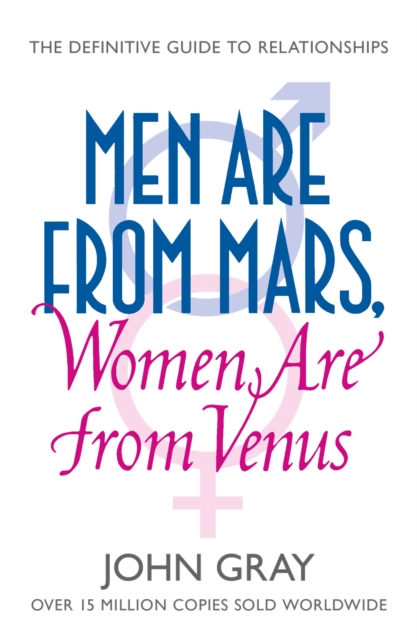 Men Are from Mars, Women Are from Venus: A Practical Guide for Improving Communication and Getting What You Want in Your Relationships, EPUB eBook