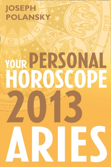 Aries 2013: Your Personal Horoscope, EPUB eBook