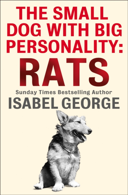 The Small Dog With A Big Personality: Rats, EPUB eBook
