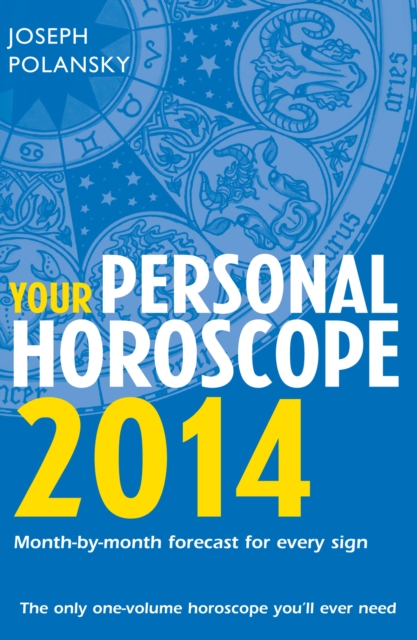 Your Personal Horoscope 2014 : Month-by-month forecasts for every sign, EPUB eBook
