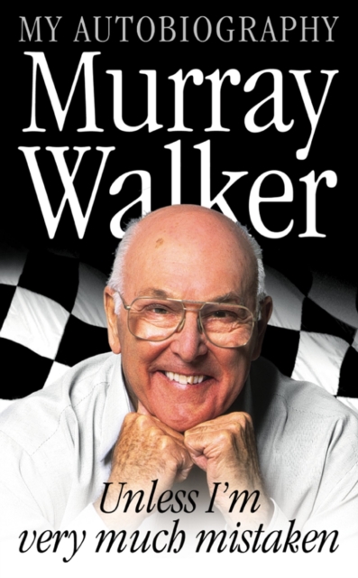 Murray Walker : Unless I’m Very Much Mistaken, EPUB eBook