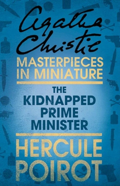 The Kidnapped Prime Minister : A Hercule Poirot Short Story, EPUB eBook