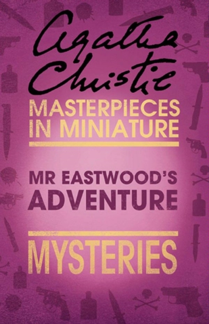 Mr Eastwood’s Adventure : An Agatha Christie Short Story, EPUB eBook