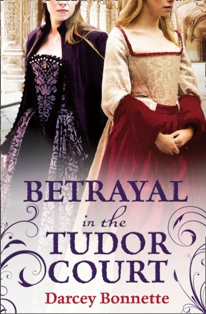 Betrayal in the Tudor Court, EPUB eBook