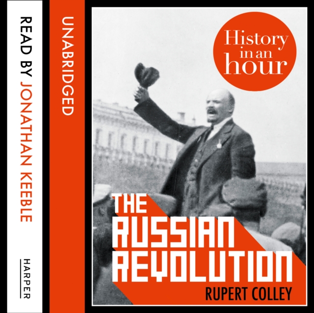 The Russian Revolution: History in an Hour, eAudiobook MP3 eaudioBook