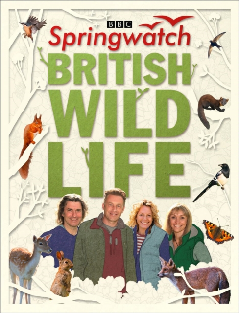 Springwatch British Wildlife : Accompanies the BBC 2 Tv Series, EPUB eBook
