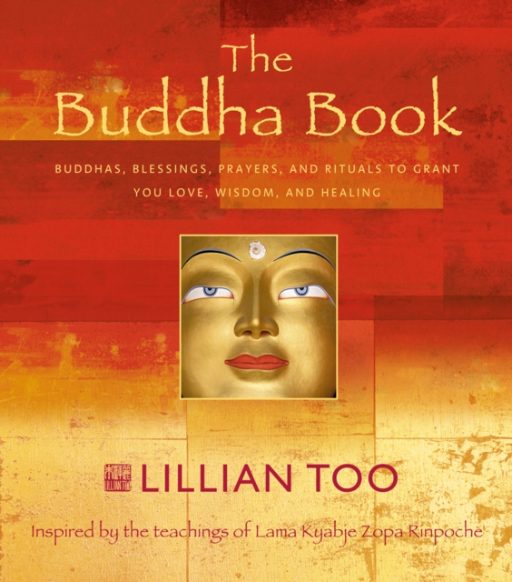 The Buddha Book : Buddhas, blessings, prayers, and rituals to grant you love, wisdom, and healing, EPUB eBook