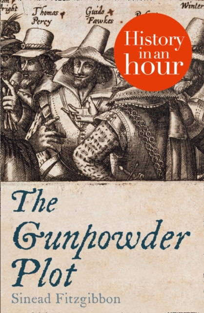 The Gunpowder Plot: History in an Hour, EPUB eBook