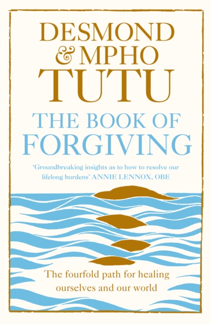 The Book of Forgiving : The Fourfold Path for Healing Ourselves and Our World, EPUB eBook