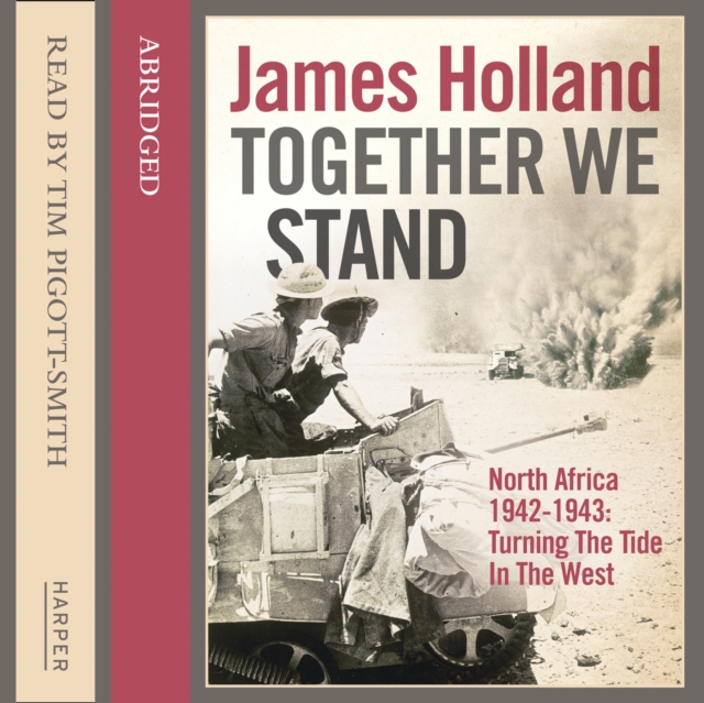 Together We Stand : North Africa 1942–1943: Turning the Tide in the West, eAudiobook MP3 eaudioBook