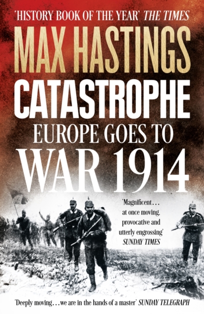 Catastrophe : Europe Goes to War 1914, Paperback / softback Book