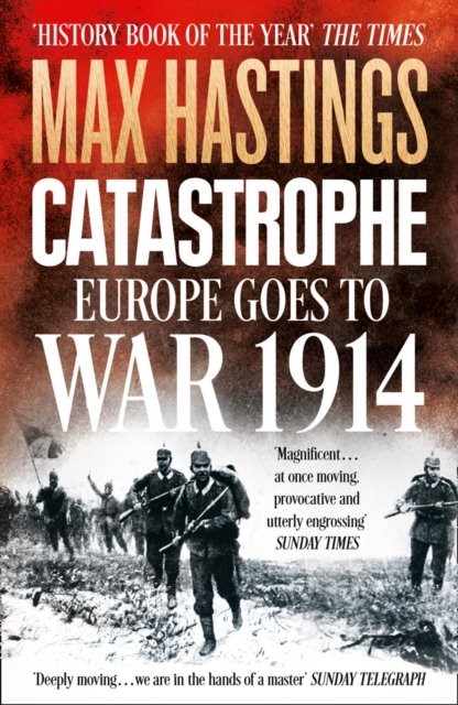 Catastrophe : Europe Goes to War 1914, EPUB eBook