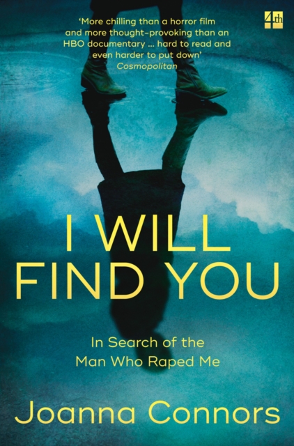 I Will Find You : In Search of the Man Who Raped Me, EPUB eBook