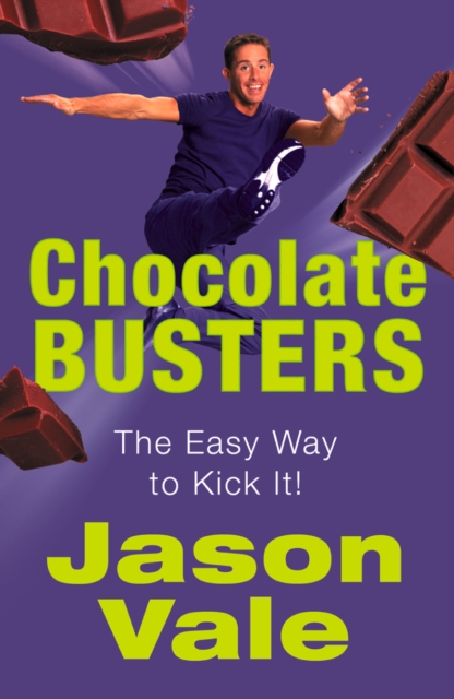 Chocolate Busters : The Easy Way to Kick it!, EPUB eBook