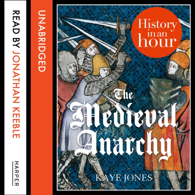 The Medieval Anarchy: History in an Hour, eAudiobook MP3 eaudioBook