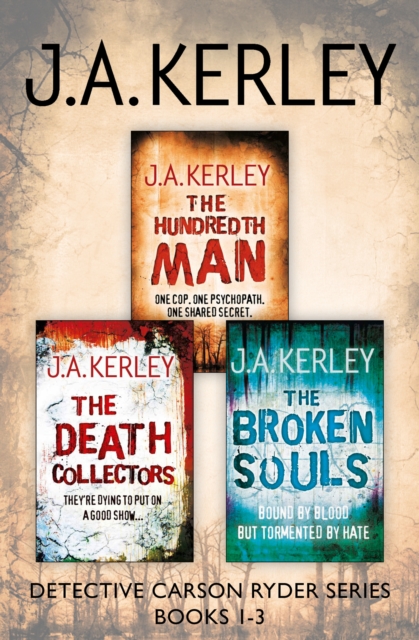 Detective Carson Ryder Thriller Series Books 1-3 : The Hundredth Man, The Death Collectors, The Broken Souls, EPUB eBook